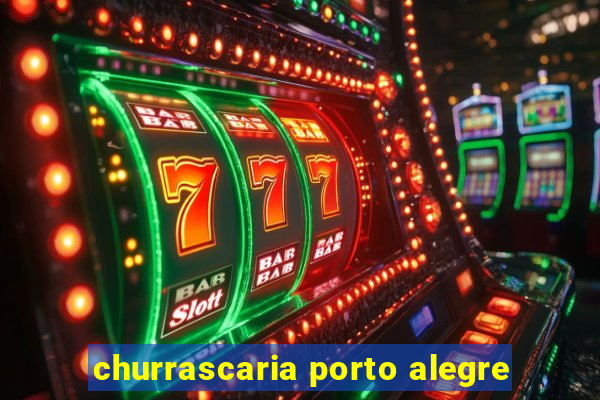 churrascaria porto alegre