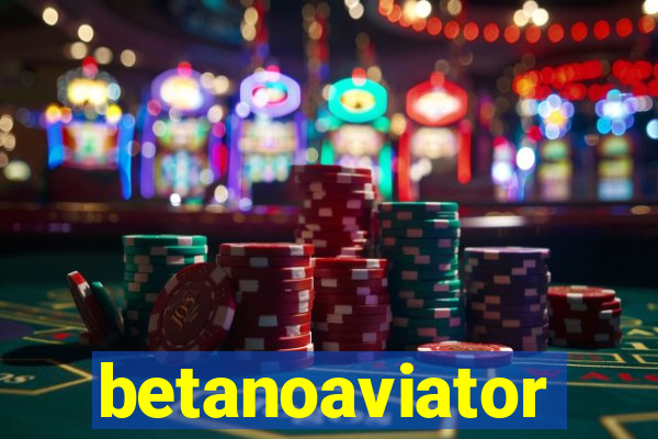 betanoaviator