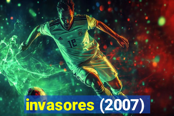 invasores (2007)