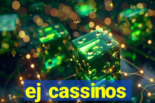 ej cassinos