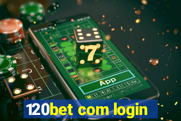 120bet com login