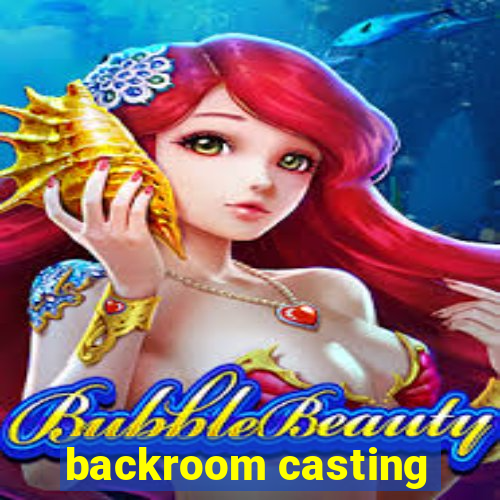 backroom casting