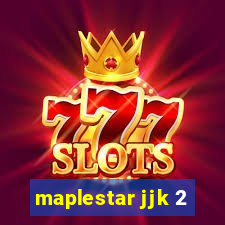 maplestar jjk 2