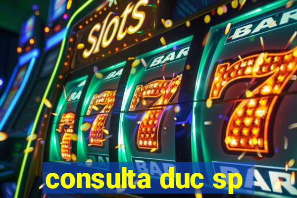 consulta duc sp