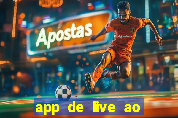 app de live ao vivo 18