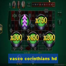 vasco corinthians hd