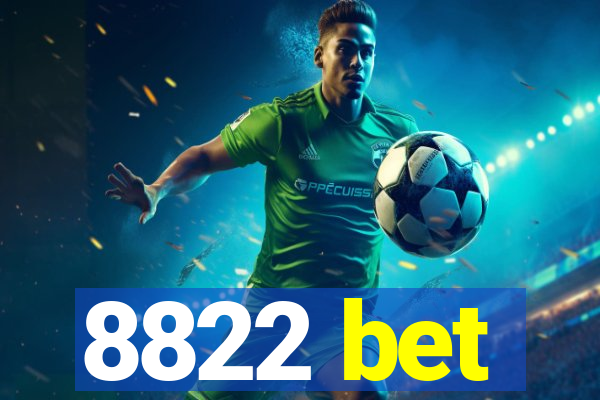8822 bet