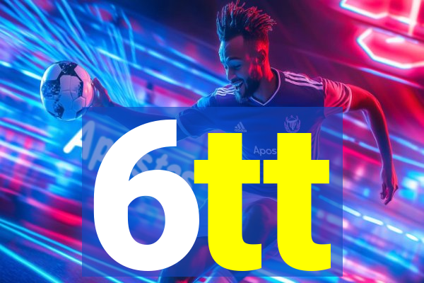 6tt