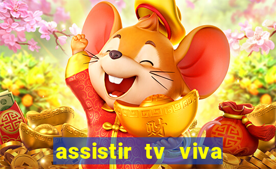 assistir tv viva online grátis