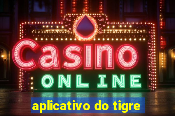 aplicativo do tigre