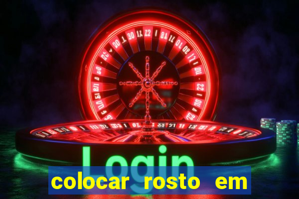 colocar rosto em outro corpo montagem online