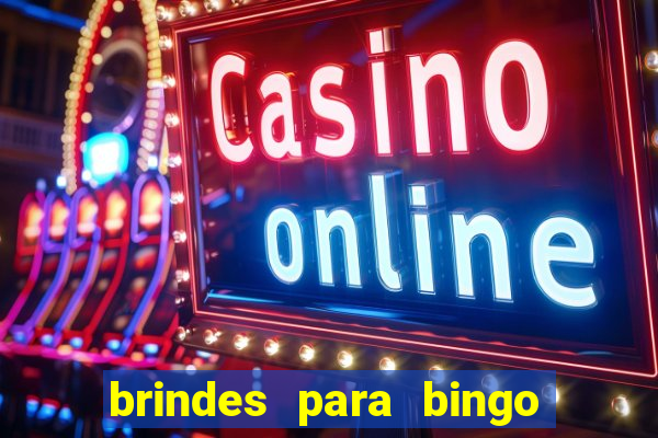 brindes para bingo de empresa