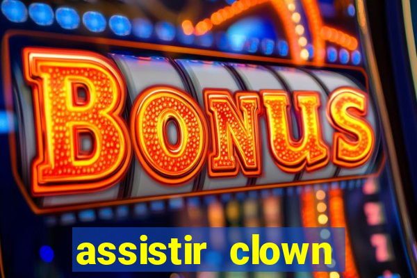 assistir clown (2014 dublado mega filmes)