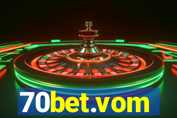 70bet.vom