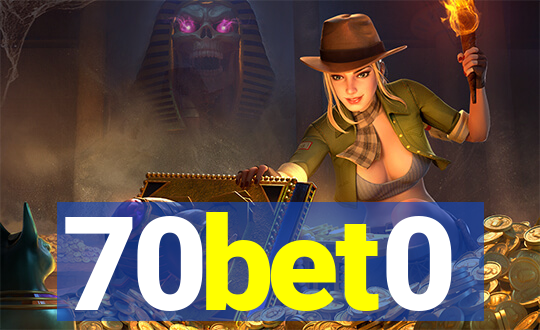 70bet0