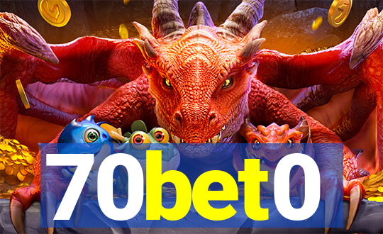70bet0