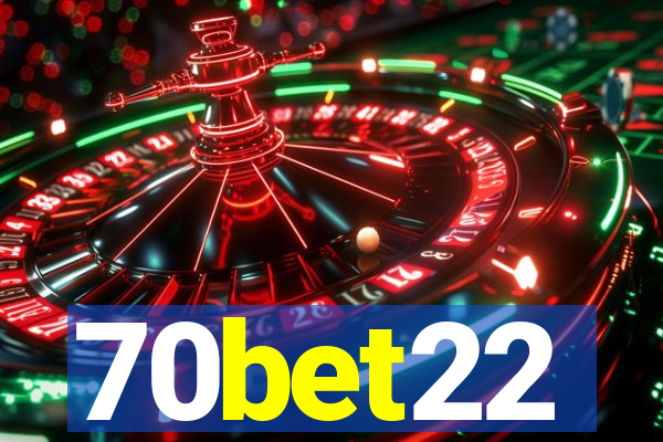 70bet22
