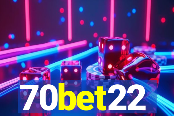 70bet22
