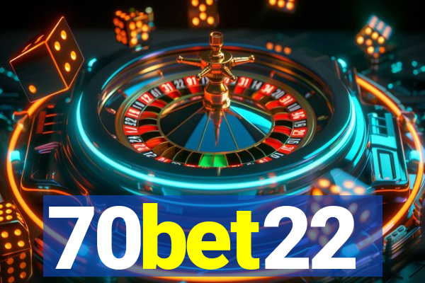 70bet22