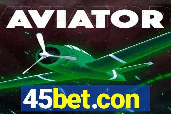 45bet.con