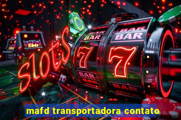 mafd transportadora contato
