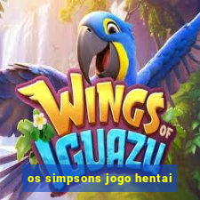 os simpsons jogo hentai