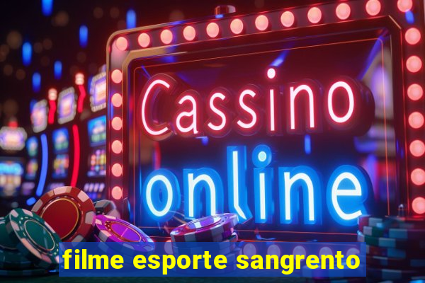 filme esporte sangrento