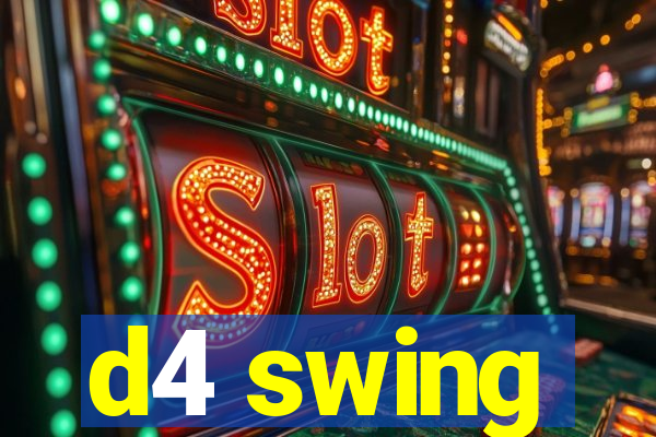 d4 swing