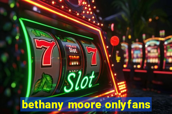 bethany moore onlyfans