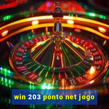 win 203 ponto net jogo