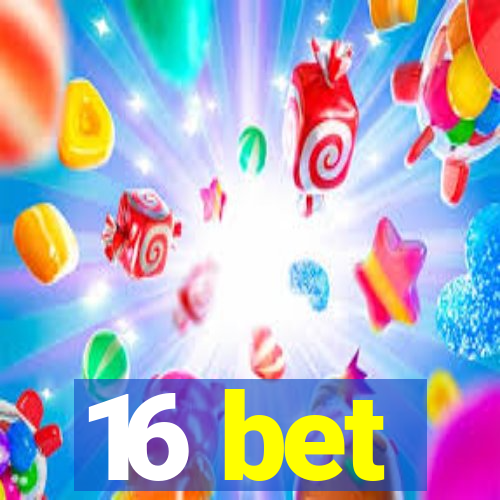 16 bet