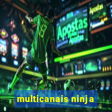 multicanais ninja