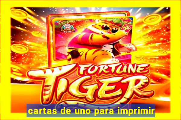 cartas de uno para imprimir