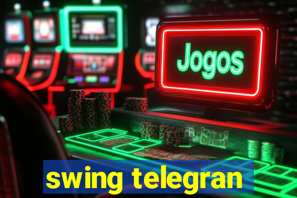 swing telegran