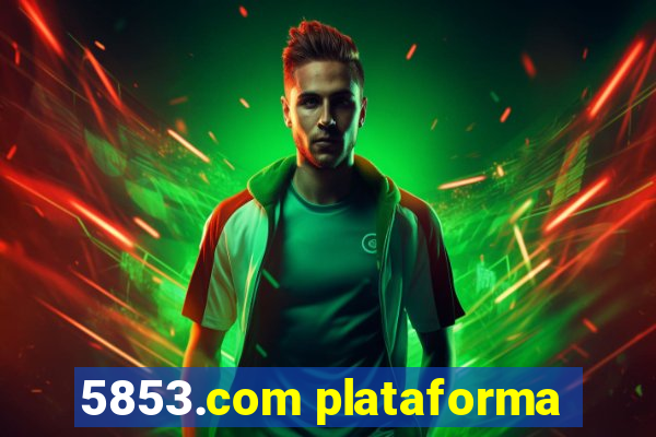 5853.com plataforma