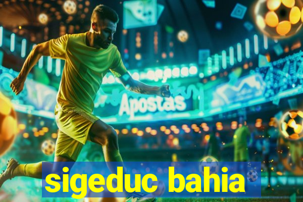 sigeduc bahia