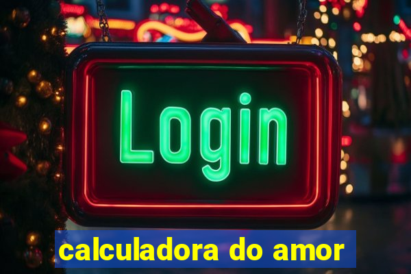 calculadora do amor