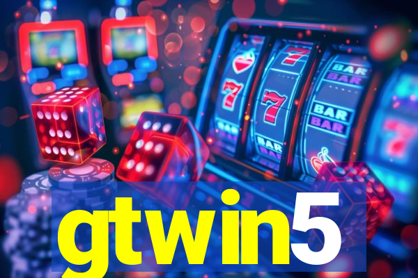 gtwin5