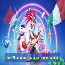 brl9.com paga mesmo