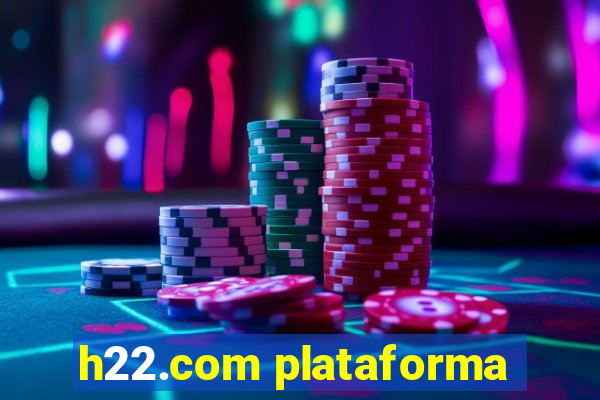 h22.com plataforma