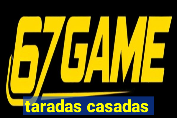 taradas casadas
