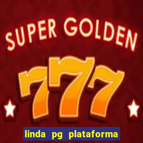 linda pg plataforma de jogos