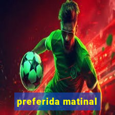 preferida matinal