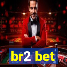 br2 bet