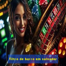 filtro de barro em salvador