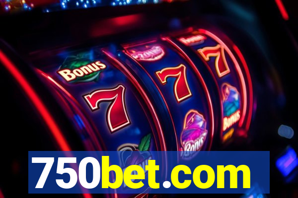 750bet.com