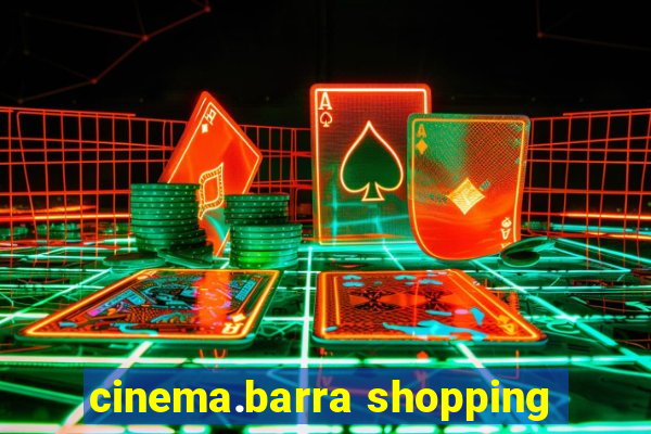 cinema.barra shopping