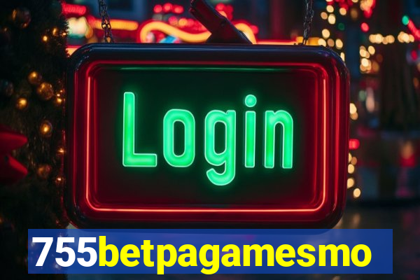755betpagamesmo