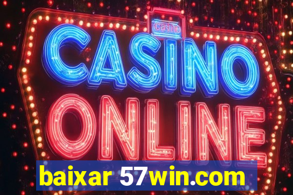 baixar 57win.com