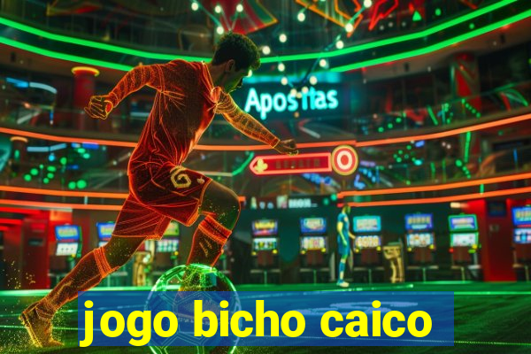 jogo bicho caico